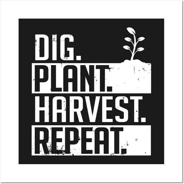 Farming: Dig. Plant. Harvest. Repeat. Wall Art by nektarinchen